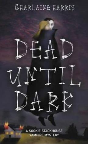 Charlaine Harris: Dead Until Dark (Sookie Stackhouse, #1) (2001, Ace Books, Berkley Pub. Group)