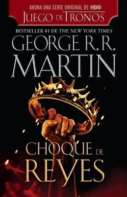 George R. R. Martin, George RR Martin: Choque de Reyes (2012, Vintage Español)