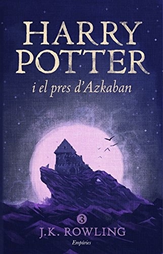 J. K. Rowling, Laura Escorihuela Martínez: Harry Potter i el pres d'Azkaban (Paperback, Spanish language, Editorial Empúries)