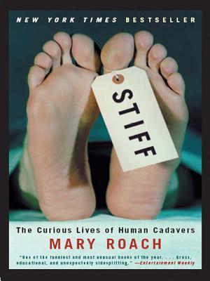 Mary Roach: Stiff: The Curious Lives of Human Cadavers (2004, W. W. Norton & Company)