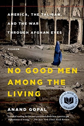 Anand Gopal: No Good Men Among the Living (Paperback, Picador USA, Picador)
