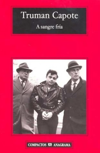 Truman Capote: A sangre fría - 6. edición. (2010, Editorial Anagrama)