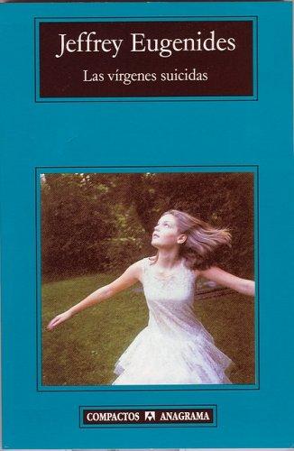 Jeffrey Eugenides: Las virgenes suicidas (Paperback, Spanish language, Anagrama)