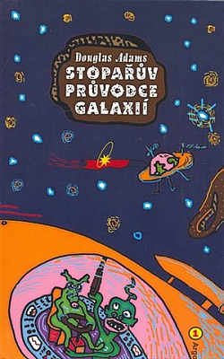 دوغلاس آدمز: Stopařův průvodce Galaxií (Paperback, Czech language, 2002, Argo)