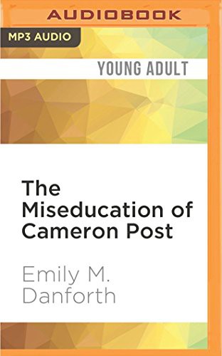 Emily M. Danforth, Beth Laufer: Miseducation of Cameron Post, The (AudiobookFormat, Audible Studios on Brilliance Audio, Audible Studios on Brilliance)