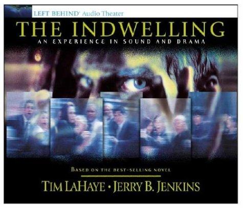 Jerry B. Jenkins, Tim F. LaHaye: The Indwelling (AudiobookFormat, Tyndale House Publishers)
