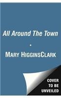 Mary Higgins Clark, Kate Nelligan: All Around The Town (AudiobookFormat, Simon & Schuster Audio)