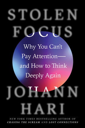 Johann Hari: Stolen Focus (Hardcover, 2022, Crown Publishing Group, The, Crown)