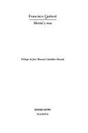 Francisco Umbral: Mortal y rosa (Spanish language, 1998, Ediciones Destino, Planeta)