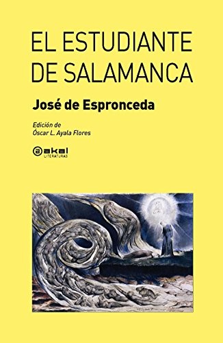 José de Espronceda, Óscar L. Ayala Flores, Óscar L. Ayala Flores, Óscar L. Ayala Flores, Óscar L. Ayala Flores: El estudiante de Salamanca (Paperback, Ediciones Akal, S.A.)