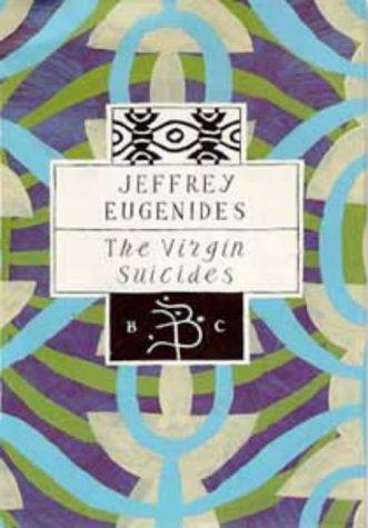 Jeffrey Eugenides: The Virgin Suicides (Bloomsbury Classic) (Hardcover, Bloomsbury Publishing PLC)