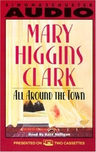 Mary Higgins Clark, Kate Nelligan: All Around The Town (AudiobookFormat, Simon & Schuster Audio, Brand: Simon n Schuster Audio)