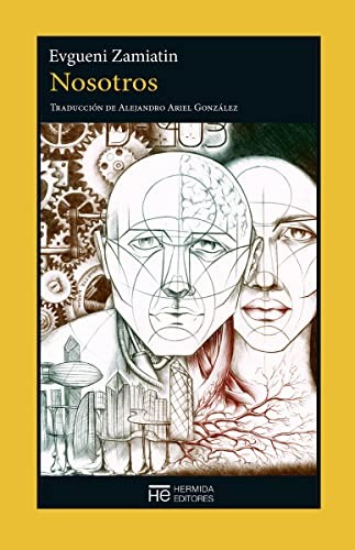 Евгений Иванович Замятин, Alejandro Ariel González: Nosotros (Paperback, Hermida Editores S.L.)