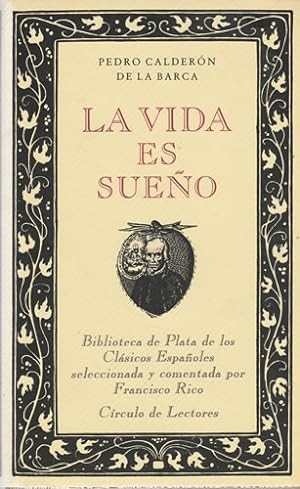 Pedro Calderón de la Barca: La vida es sueño (Spanish language, Círculo de Lectores)