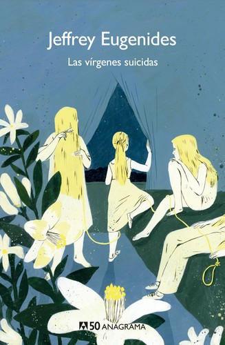 Jeffrey Eugenides, Nick Landrum: Las virgenes suicidas - 1. edicion (2019, Anagrama, Editorial Anagrama)