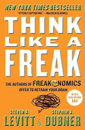 Steven D. Levitt, Stephen J. Dubner: Think Like a Freak (Paperback, William Morrow & Company, William Morrow Paperbacks)