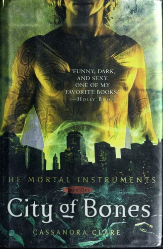 Cassandra Clare: City of Bones (Hardcover, Margaret K. McElderry)