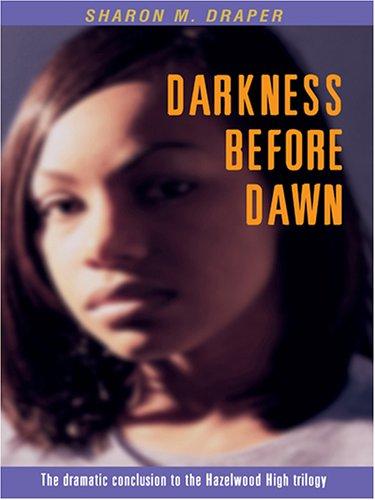 Sharon M. Draper: Darkness before dawn (2005, Thorndike Press)