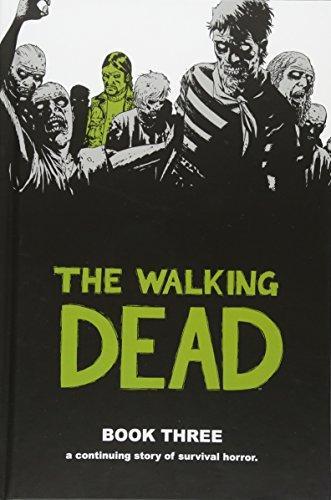 Robert Kikman: The Walking Dead, Book Three (The Walking Dead #25-36) (2007)
