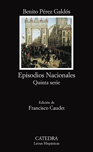 Benito Pérez Galdós: Episodios Nacionales (Paperback, Ediciones Cátedra, Cátedra)
