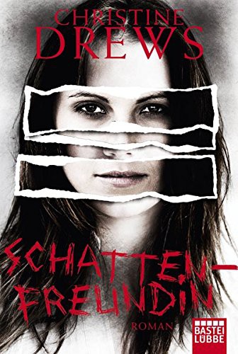 Christine Drews: Schattenfreundin (Paperback, Lübbe)