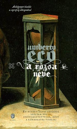 Umberto Eco: A rózsa neve (Hungarian language, 2012, Európa Könyvkiadó)