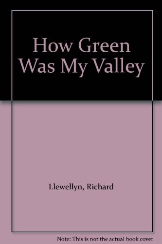 Richard Llewellyn: How Green Was My Valley (1995, Hodder & Stoughton, New English Library Ltd)