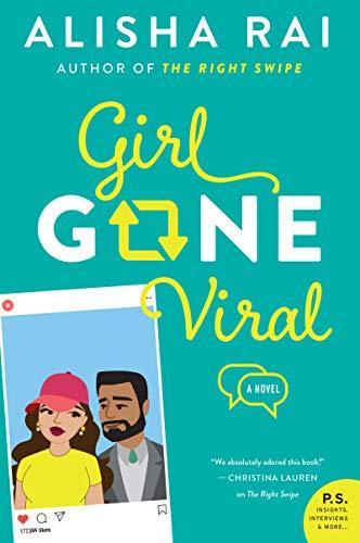 Alisha Rai: Girl Gone Viral (2020, HarperCollins)
