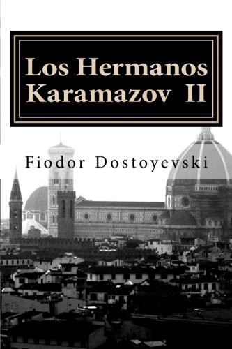 Фёдор Михайлович Достоевский, Anton Rivas: Los Hermanos Karamazov (Paperback, Createspace Independent Publishing Platform, CreateSpace Independent Publishing Platform)