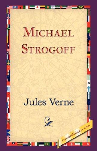 Jules Verne: Michael Strogoff (Hardcover, 1st World Library - Literary Society)