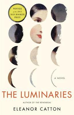 Eleanor Catton: The Luminaries (Hardcover, Little, Brown and Company, Little, Brown)
