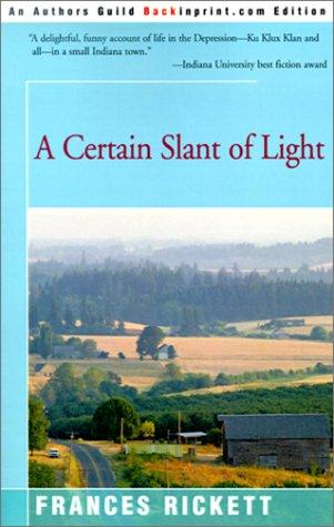 Frances Rickett: A Certain Slant of Light (Paperback, Backinprint.com)