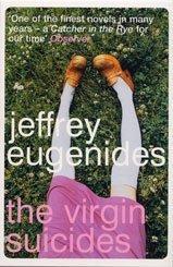 Jeffrey Eugenides: The Virgin Suicides (Paperback, Bloomsbury Publishing PLC)