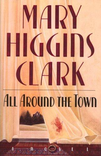 Mary Higgins Clark: All around the town (1992, Simon & Schuster)