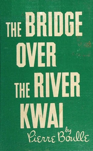 Pierre Boulle: The Bridge Over the River Kwai (1954, VANGUARD. NY 1954)