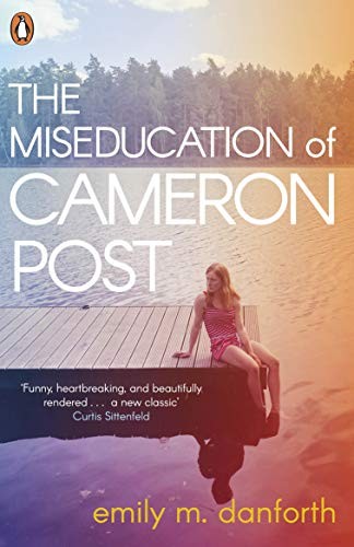 Emily M. Danforth: The Miseducation of Cameron Post (Paperback, Penguin)