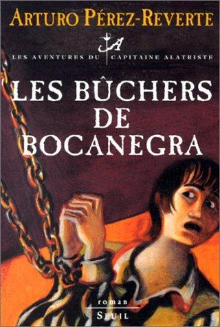 Arturo Pérez-Reverte: Les bûchers de Bocanegra (French language, 1998)