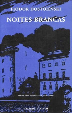 Фёдор Михайлович Достоевский, Clean Bright Classics, Constance Garnett (translator): Noites Brancas (Portuguese language, 2001, Assírio & Alvim)