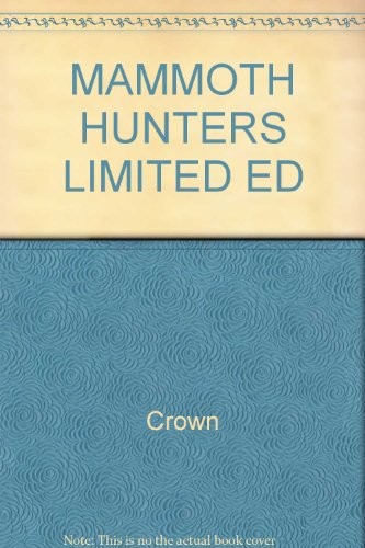 Crown: Mammoth Hunters Limited Ed (Hardcover, Crown)