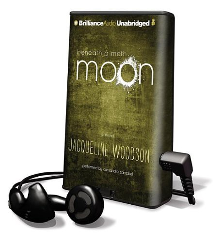 Jacqueline Woodson, Cassandra Campbell: Beneath a Meth Moon (EBook, Brilliance Audio)