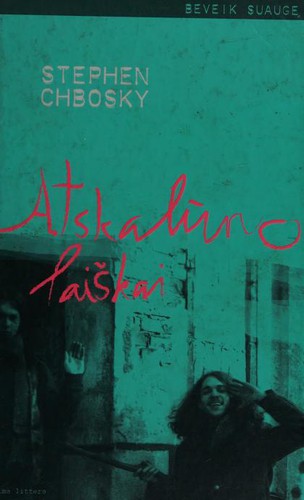 Stephen Chbosky, Stephen Chbosky: Atskalūno laiškai (Hardcover, Lithuanian language, 2004, Alma Littera)