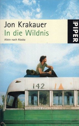 Jon Krakauer: In die Wildnis (German language, 2008, Piper)