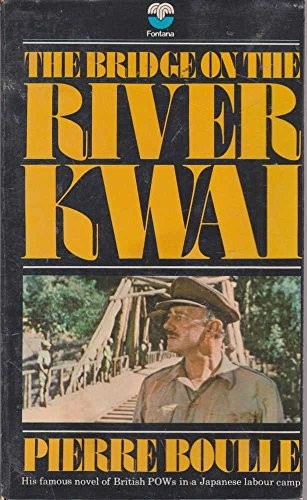 Pierre Boulle: The bridge on the river Kwai (Paperback, 1973, Collins)