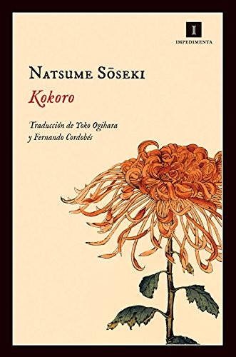 Natsume Sōseki, Yoko Ogihara, Fernando Cordobés: Kokoro (Paperback, Editorial Impedimenta)