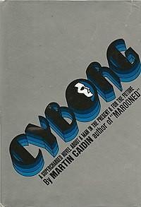 Martin Caidin: Cyborg (1972)