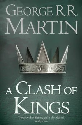 George R. R. Martin, George RR Martin: A Clash of Kings (Paperback, 2011, Harper Voyager, HarperCollins Publishers)