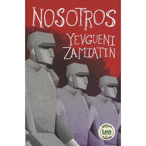 Евгений Иванович Замятин: Nosotros (2022, Ediciones Lea S.A., Ediciones Lea)