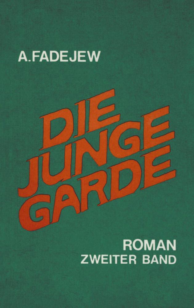 Alexander Fadeyev: Die junge Garde (German language, 1974, Verlag Neuer Weg)