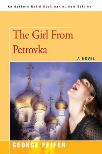 George Feifer: The Girl From Petrovka (Paperback, Backinprint.com)