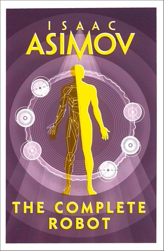 Isaac Asimov: 阿西莫夫: 机器人短篇全集 (Chinese language, 2014, Jiang su wen yi chu ban she)